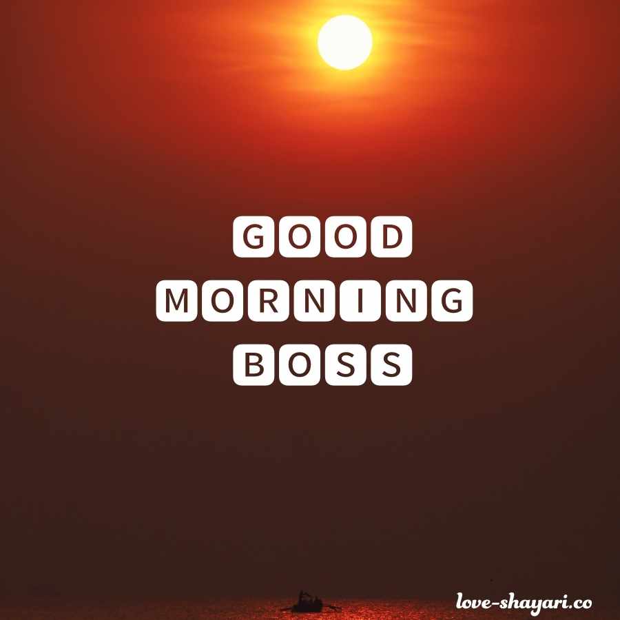 good morning for special boss