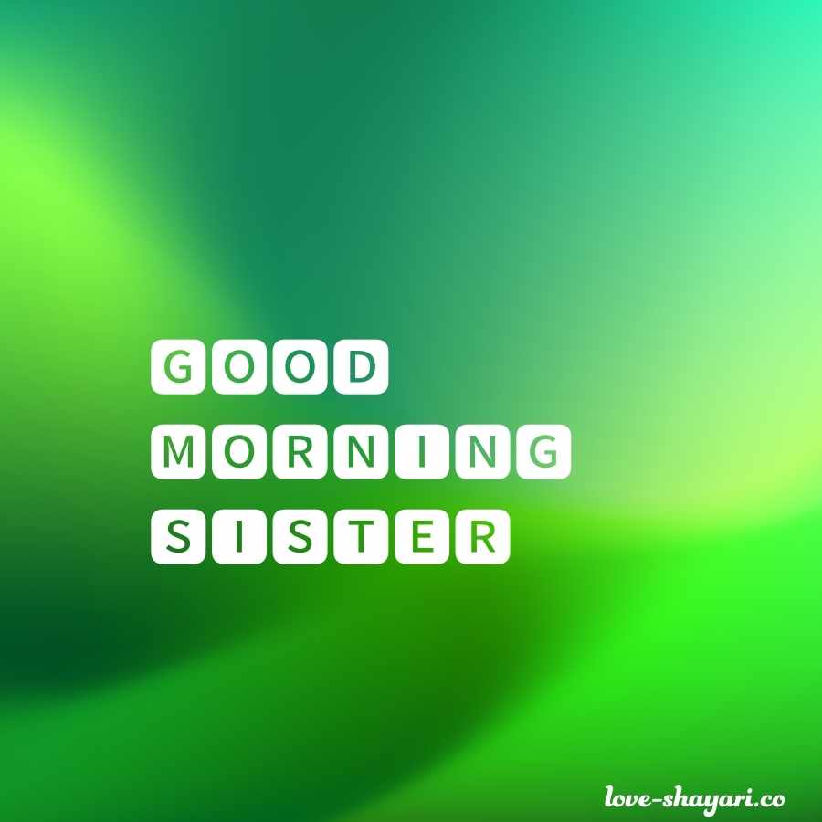 good morning sweet sister