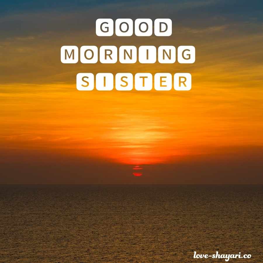 good morning my love sister