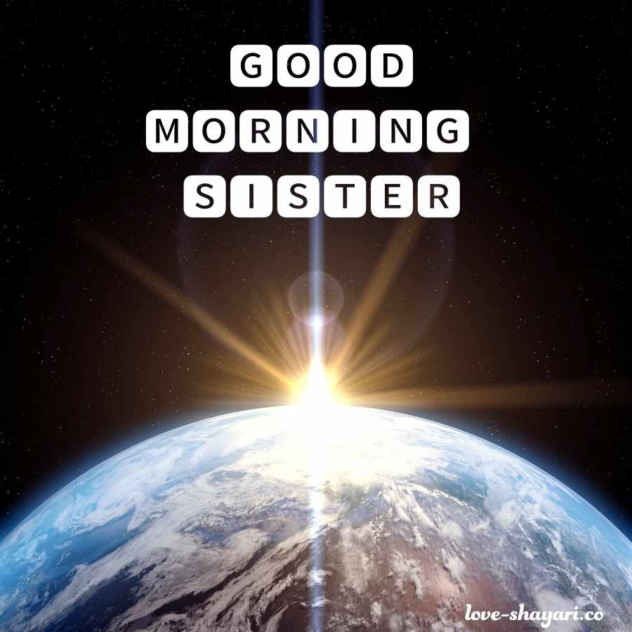 good morning my sweet sister